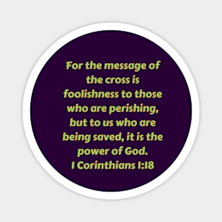 Bible Verse 1 Corinthians 1:18 Magnet